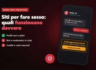 Come trovare siti per fare sesso che funzionano davvero (e quelli da evitare)