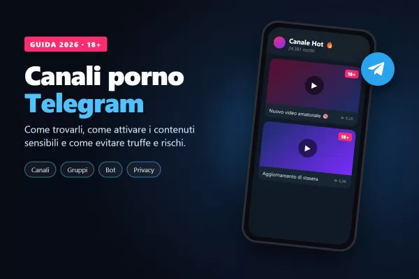 Canali porno Telegram: come trovarli, gruppi, bot e come usarli in sicurezza