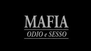 Mafia Odio e Sesso FILM PORNO