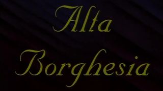 Alta Borghesia FILM PORNO
