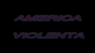 America Violenta FILM PORNO