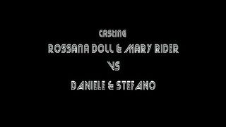 Mary Rider e Rossana Doll casting con Daniele e Stefano