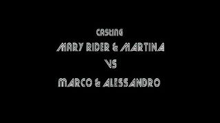 Mary Rider e Martina casting con Marco e Alessandro