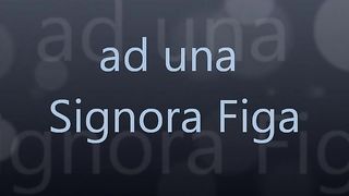 Una Signora Figa aspetta i vostri commenti