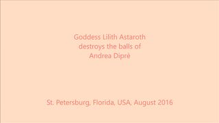 Lilith Astaroth massacra i testicoli di Andrea Diprè