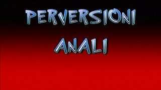 PERVERSIONI ANALI (SALERNO)