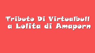 Tributo di Virtualbull a Lolita Di Napoli