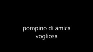 Pompino da amica vogliosa