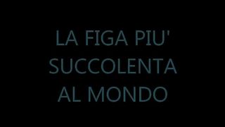 LA SUA FIGA SUPER SUCCULENTA