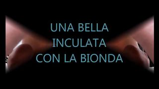 UNA SANA INCULATA CON LA BIONDA