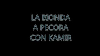 LA BIONDA A PECORA CON KAMIR