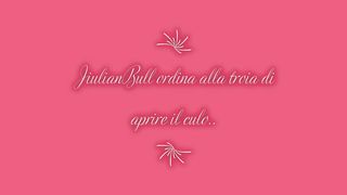 Ordino alla troia di aprire il culo...