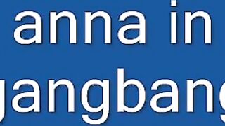 Anna in gangbang